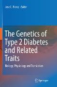 The Genetics of Type 2 Diabetes and Related Traits