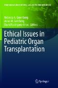 Ethical Issues in Pediatric Organ Transplantation