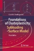 Foundations of Elastoplasticity: Subloading Surface Model