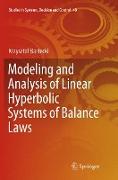 Modeling and Analysis of Linear Hyperbolic Systems of Balance Laws