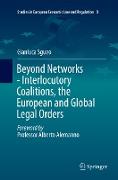 Beyond Networks - Interlocutory Coalitions, the European and Global Legal Orders