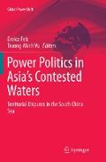 Power Politics in Asia’s Contested Waters