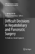 Difficult Decisions in Hepatobiliary and Pancreatic Surgery