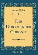 Die Dortmunder Chronik (Classic Reprint)