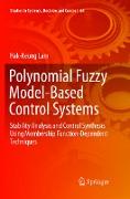 Polynomial Fuzzy Model-Based Control Systems