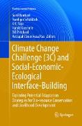 Climate Change Challenge (3C) and Social-Economic-Ecological Interface-Building