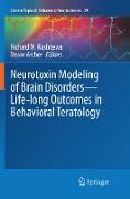 Neurotoxin Modeling of Brain Disorders — Life-long Outcomes in Behavioral Teratology