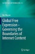 Global Free Expression - Governing the Boundaries of Internet Content