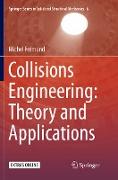 Collisions Engineering: Theory and Applications