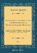 Grundeigentumsverhältnisse und Bürgerrecht im Mittelalterlichen Konstanz, Vol. 1