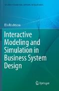 Interactive Modeling and Simulation in Business System Design