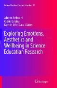 Exploring Emotions, Aesthetics and Wellbeing in Science Education Research