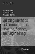 Splitting Methods in Communication, Imaging, Science, and Engineering