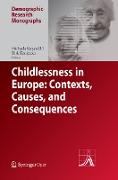 Childlessness in Europe: Contexts, Causes, and Consequences