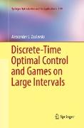 Discrete-Time Optimal Control and Games on Large Intervals