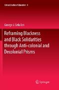 Reframing Blackness and Black Solidarities through Anti-colonial and Decolonial Prisms