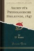 Archiv für Physiologische Heilkunde, 1847, Vol. 6 (Classic Reprint)