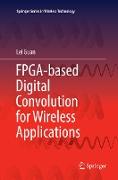 FPGA-based Digital Convolution for Wireless Applications