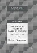 The Radical Right in Eastern Europe: Democracy Under Siege?