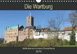 Die Wartburg - Weltkulturerbe im Herzen Deutschlands (Wandkalender 2019 DIN A4 quer)