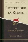 Lettres sur la Russie (Classic Reprint)