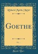 Goethe, Vol. 1 (Classic Reprint)