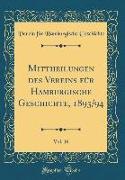 Mittheilungen des Vereins für Hamburgische Geschichte, 1893/94, Vol. 16 (Classic Reprint)