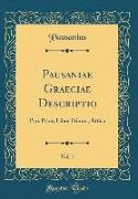 Pausaniae Graeciae Descriptio, Vol. 1