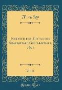 Jahrbuch der Deutschen Shakespeare-Gesellschaft, 1891, Vol. 26 (Classic Reprint)