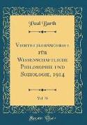 Vierteljahrsschrift für Wissenschaftliche Philosophie und Soziologie, 1914, Vol. 38 (Classic Reprint)