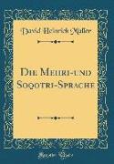 Die Mehri-und Soqot¿ri-Sprache (Classic Reprint)