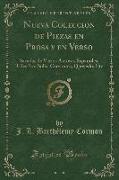 Nueva Coleccion de Piezas en Prosa y en Verso, Vol. 1