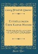 Enthüllungen Über Kaspar Hauser