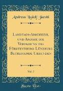 Landtags-Abschiede, und Andere die Verfassung des Fürstenthums Lüneburg Betreffende Urkunden, Vol. 2 (Classic Reprint)