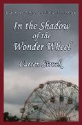 In the Shadow of the Wonder Wheel