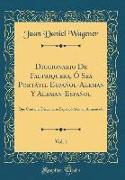 Diccionario De Faltriquera, Ó Sea Portátil Español-Aleman Y Aleman-Español, Vol. 1