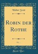 Robin der Rothe, Vol. 1 (Classic Reprint)
