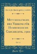 Mittheilungen des Vereins für Hamburgische Geschichte, 1901, Vol. 21 (Classic Reprint)