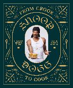 From Crook to Cook: Platinum Recipes from Tha Boss Dogg's Kitchen