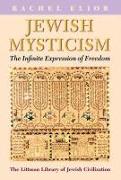 Jewish Mysticism: The Infinite Expression of Freedom