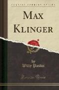Max Klinger (Classic Reprint)