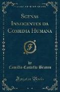 Scenas Innocentes da Comedia Humana (Classic Reprint)