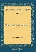 Socialpädagogisches (Classic Reprint)