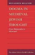 Dogma in Medieval Jewish Thought: From Maimonides to Abravanel