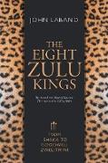 THE EIGHT ZULU KINGS