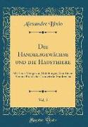 Die Handelsgewächse und die Hausthiere, Vol. 5