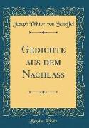 Gedichte aus dem Nachlass (Classic Reprint)