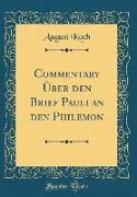 Commentary Über den Brief Pauli an den Philemon (Classic Reprint)