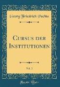 Cursus der Institutionen, Vol. 2 (Classic Reprint)