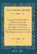 Legislative Documents Submitted to the Eighteenth General Assembly of the State of Iowa, Which Convened at Des Moines, January 12, 1880, Vol. 1 (Classic Reprint)